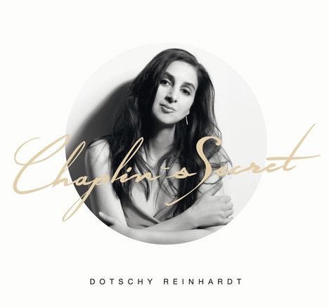 Dotschy Reinhardt: Chaplin's Secret, CD