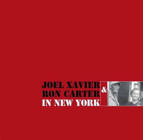 Joe Xavier &amp; Ron Carter: In New York (180g), LP