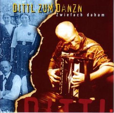 Dittl Zum Danzn: Zwiefach daham, CD