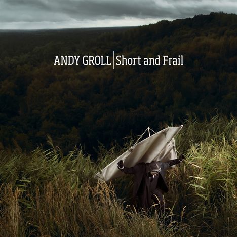 Andy Groll: Short And Frail, CD