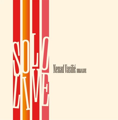 Nenad Vasilic: Solo Live, LP