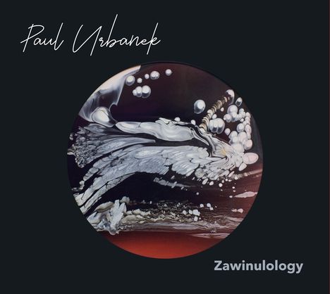 Text: "Paul Urbanek", "Zawinulology". Runde abstrakte Illustration in dunklen Tönen mit weißen und roten Elementen.