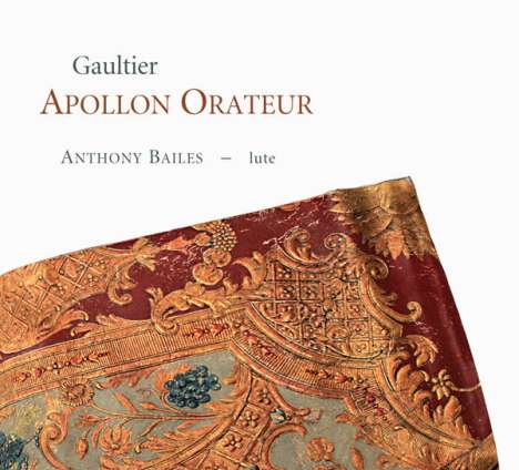 Ennemond Gaultier (1575-1651): Lautensuiten "Apollon Orateur", CD