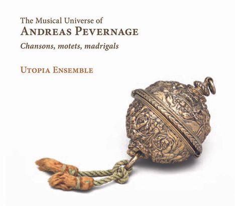 Andreas Pevernage (1543-1591): Chansons, Motetten, Madrigale "The Musical Universe of Andreas Pevernage", CD