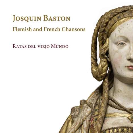Josquin Baston (1495-1550): Flemish &amp; French Chansons, CD