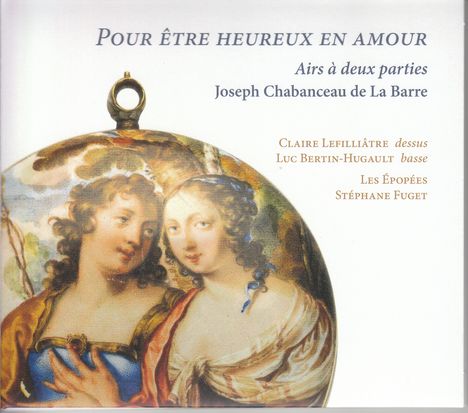 Joseph Chabanceau de la Barre (1633-1678): Airs a deux partis, CD