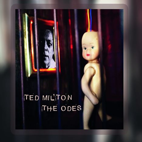 Ted Milton / Blurt: The Odes, CD