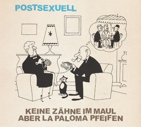 Keine Zähne im Maul aber La Paloma pfeifen: Postsexuell, CD