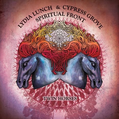 Lydia Lunch &amp; Cypress Grove: Twin Horses, CD