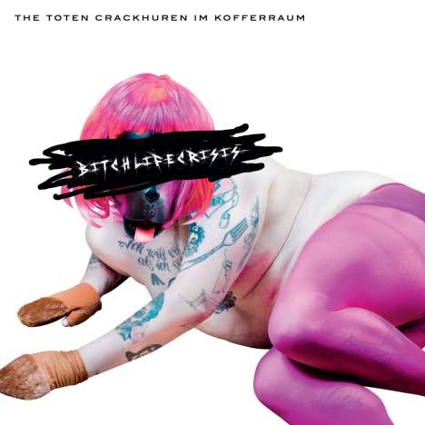The Toten Crackhuren Im Kofferraum (T.C.H.I.K.): Bitchlifecrisis, LP