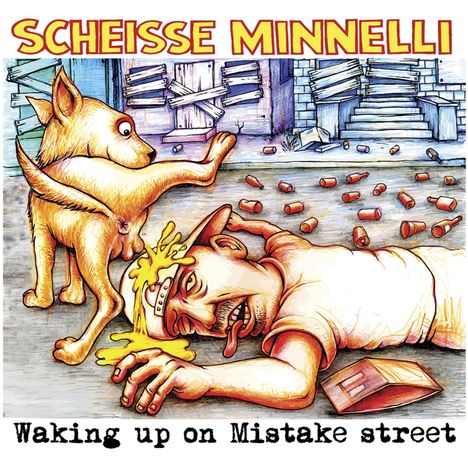 Scheiße Minnelli: Waking Up On Mistake Street, CD