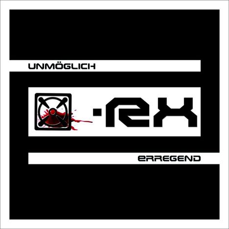X-RX: Unmöglich erregend, CD
