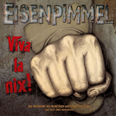 Eisenpimmel: Viva La Nix!, 2 CDs