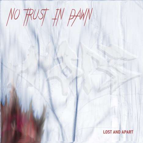 No Trust In Dawn: Lost And Apart, CD