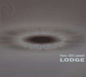 Fanu &amp; Bill Laswell: Lodge (Digipack), CD