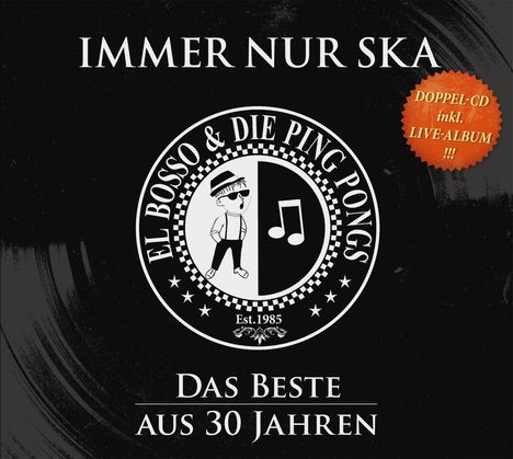 El Bosso &amp; Die Ping Pongs: Immer Nur Ska: Das Beste Aus 30 Jahren, 2 CDs