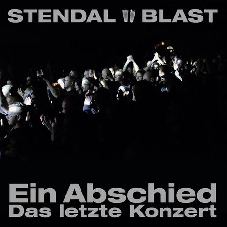 Stendal Blast: Ein Abschied: Das letzte Konzert, 2 CDs