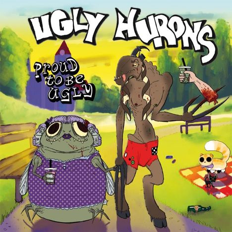 Ugly Hurons: Proud To Be Ugly, LP