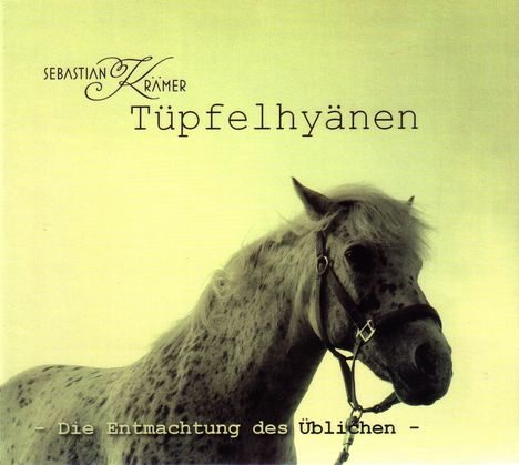 Sebastian Krämer: Tüpfelhyänen: Die Entmachtung des Üblichen, CD