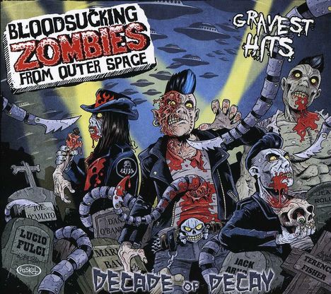 Bloodsucking Zombies From Outer Space: Decade Of Decay (Gravest Hits), CD