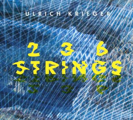Ulrich Krieger (geb. 1962): 236 Strings, CD