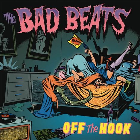 The Bad Beats: Off The Hook, LP