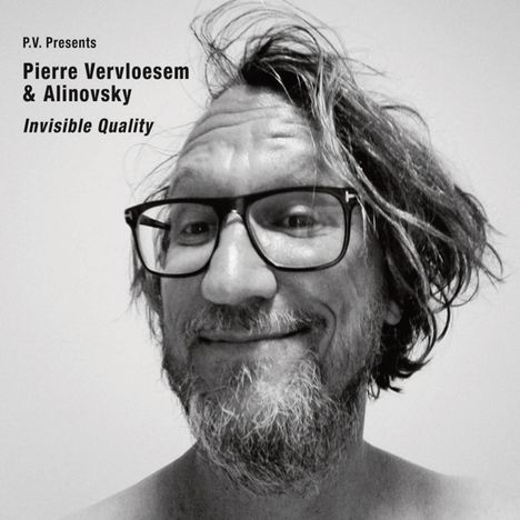 Pierre Vervloesem &amp; Alinovsky: Invisible Quality, CD