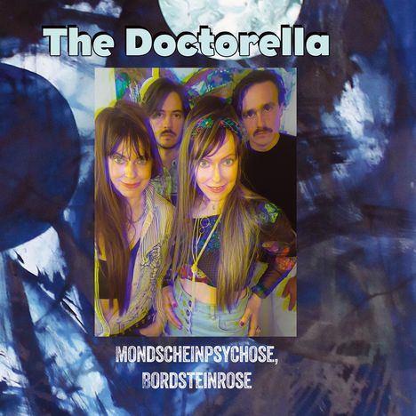 The Doctorella: Mondscheinpsychose, Bordsteinrose, LP