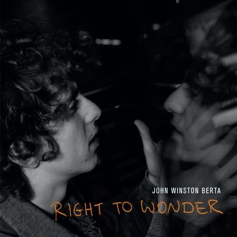 John Winston Berta: Right To Wonder, LP