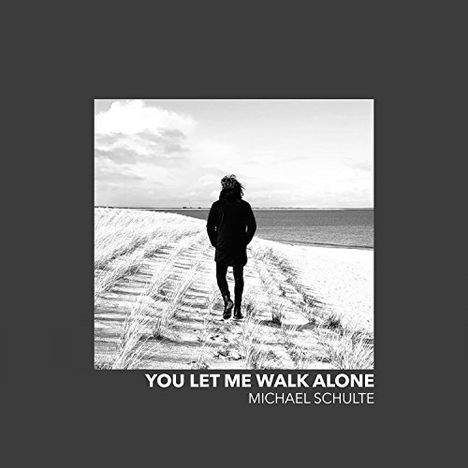 Michael Schulte: You Let Me Walk Alone, Maxi-CD