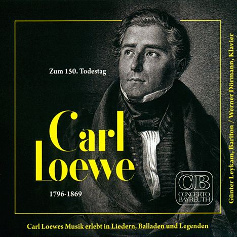 Carl Loewe (1796-1869): Zum 150. Todestag von Carl Loewe, CD