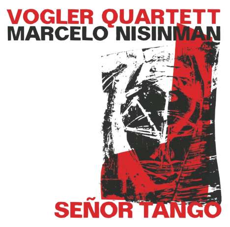 Vogler Quartett &amp; Marcelo Nisinman - Senor Tango, CD