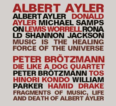 Albert Ayler &amp; Peter Brötzmann: Fragments Of Music, Life And Death Of Albert Ayler / Music Is The Healing Force Of The Universe, 2 CDs