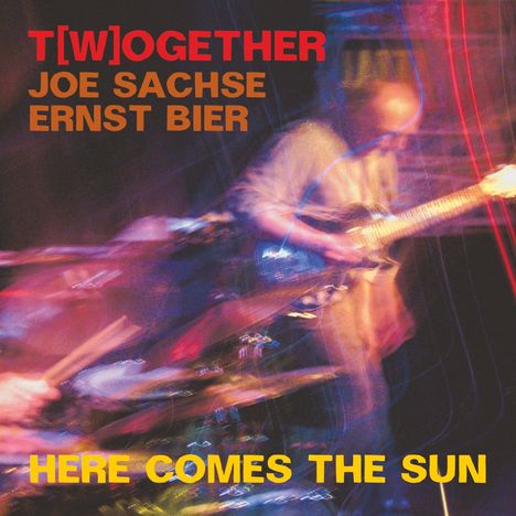 Helmut "Joe" Sachse (geb. 1948): T[w]ogether (Here Comes The Sun), CD