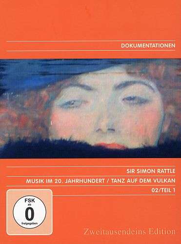 Simon Rattle - Musik im 20. Jahrhundert Vol.1 - Tanz auf dem Vulkan, DVD