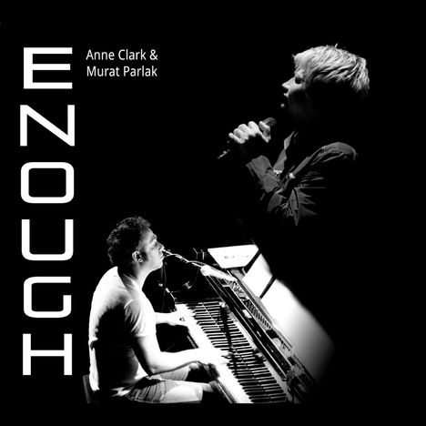 Anne Clark &amp; Murat Parlak: Enough, CD