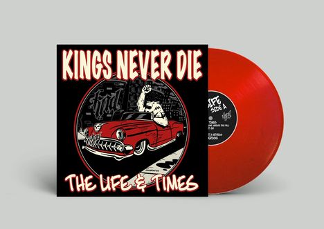 Kings Never Die: The Life &amp; Times (Ltd. LP/Red Vinyl), LP