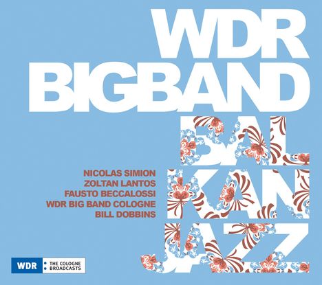 WDR Big Band Köln: Balkan Jazz (Special Edition), CD