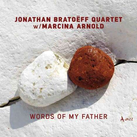 Jonathan Bratoeff &amp; Marcina Arnold: Words Of My Father, CD