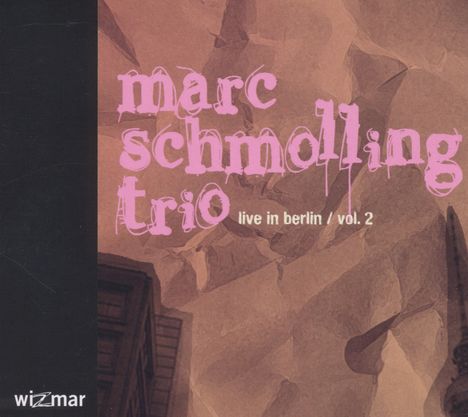 Marc Schmolling (geb. 1972): Live in Berlin Vol. 2, CD