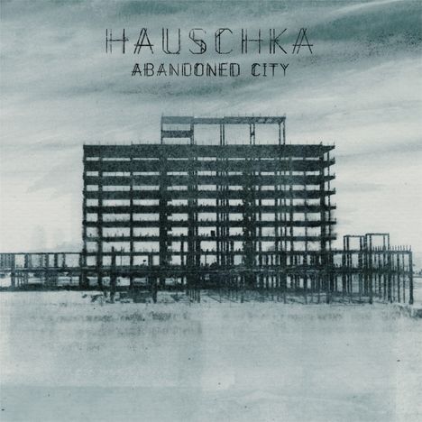 Hauschka (Volker Bertelmann) (geb. 1966): Abandoned City, CD