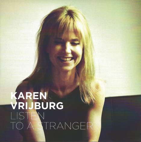 Karen Vrijburg: Listen To A Stranger, CD