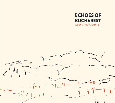 Alex Simu: Echoes Of Bucharest, CD