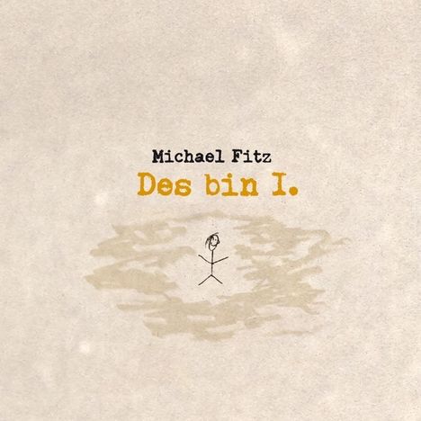 Michael Fitz: Des bin I, CD