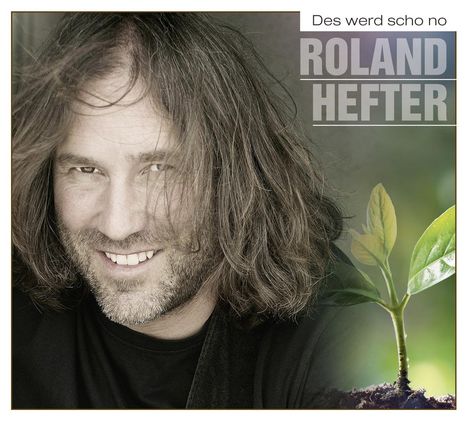 Roland Hefter: Des werd scho no, CD