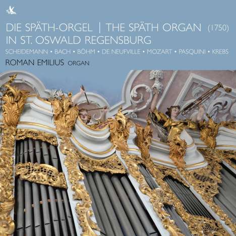 Roman Emilius - Die Späth-Orgel in St. Oswald Regensburg, CD