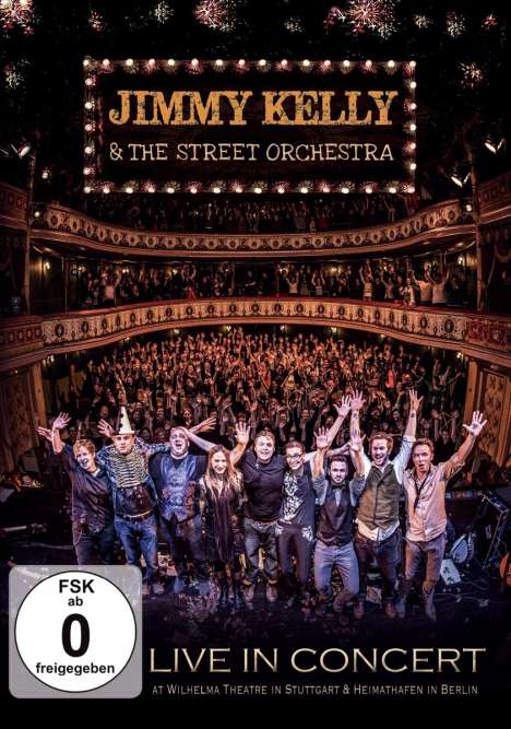Jimmy Kelly &amp; The Street Orchestra: Live In Concert, DVD