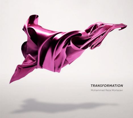 Mohammad Reza Mortazavi: Transformation, CD