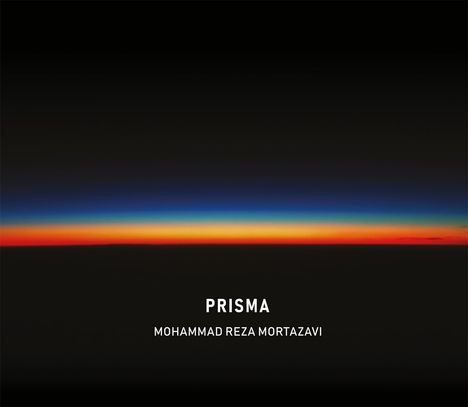 Mohammad Reza Mortazavi: Prisma, CD