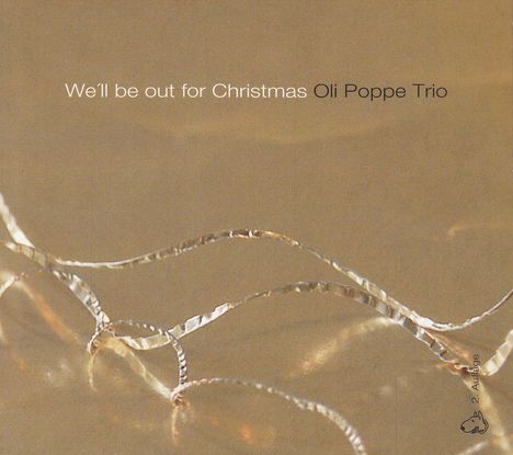 Oli Poppe: We'll Be Out For Christmas, CD